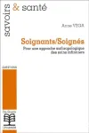 Soignants/soignés: pour une approche anthropologique des soins infirmiers vignette