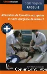 Code Vagnon AFGSU-2: Attestation de formation aux gestes et soins d'urgence de niveau 2 vignette