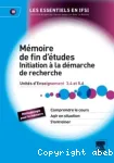 Mémoire de fin d'études. Initiation à la démarche de recherche. Unité d'enseignement 3.4 et 5.6 vignette