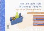 Plans de soins types et chemins cliniques: 20 situations cliniques prévalentes vignette