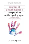Soigner et accompagner : perspectives anthropologiques vignette
