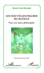 Les Nouvelles figures du patient. Pour une autre philosophie vignette