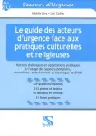 Le Guide des acteurs d'urgence face aux pratiques culturelles et religieuses vignette
