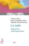 Le Soin. Approches contemporaines vignette
