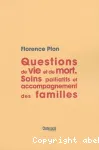 Questions de vie et de mort: Soins palliatifs et accompagnement des familles vignette