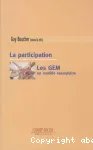 La Participation. Les GEM, un modèle exemplaire vignette