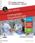 Bien débuter. Orthopédie-traumatologie vignette