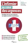 L'Infirmier au coeur des urgences. Stratégies de tri et soins infirmiers aux urgences adultes et pédiatriques vignette