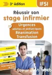 Réussir son stage infirmier aux urgences adultes et pédiatriques, réanimation, transfusion vignette