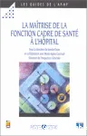 La Maîtrise de la fonction cadre de santé à l'hôpital vignette